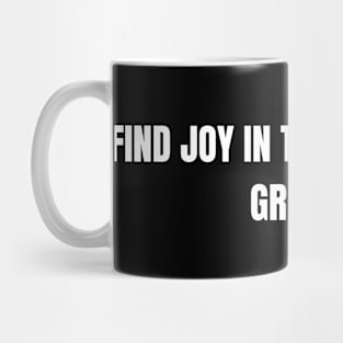 Find Joy In The Journey Of Growth Mug